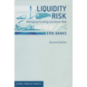 Liquidity Risk: Managing Funding and Asset Risk