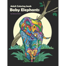 Baby Elephants: Adult Coloring Book