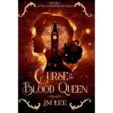 Curse of the Blood Queen: Book 1 of The Londinium Saga
