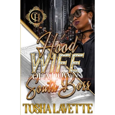 Hood Wife Of A Down South Boss: An Urban Romance