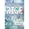 Together We RISE: Wellness & Resilience Framework