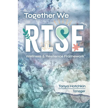 Together We RISE: Wellness & Resilience Framework