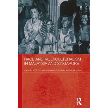 Race and Multiculturalism in Malaysia and Singapore