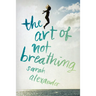 The Art of Not Breathing