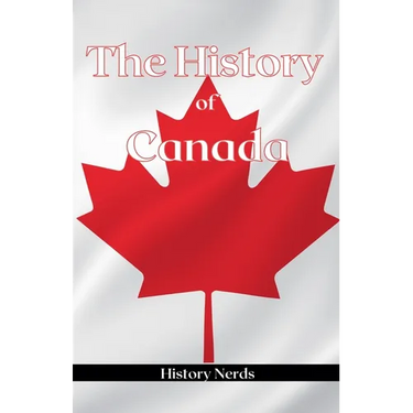 The History of Canada