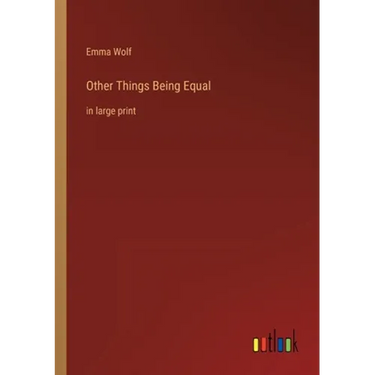 Other Things Being Equal: in large print
