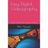 Easy Digital Videography