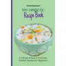 My Diabetic Recipe Book: A Full Set of Easy & Delicious Diabetic-Friendly Recipes for Beginners
