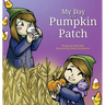 My Day at the Pumpkin Patch