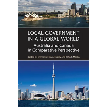 Local Government in a Global World: Australia and Canada in Comparative Perspective