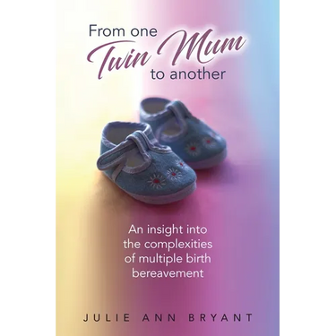 From One Twin Mum to Another: An insight into the complexities of multiple birth bereavement