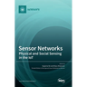 Sensor Networks: Physical and Social Sensing in the IoT