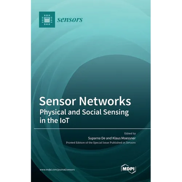 Sensor Networks: Physical and Social Sensing in the IoT