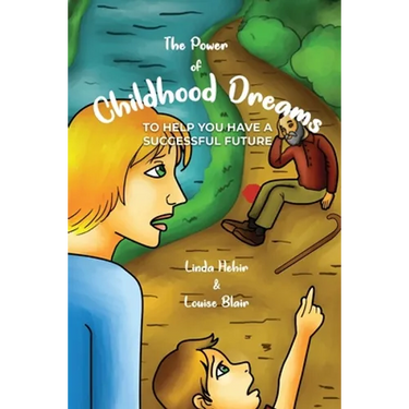 The Power of Childhood Dreams: To Help You Have A Successful Future