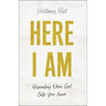Here I Am: Responding When God Calls Your Name