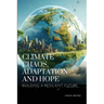 Climate Chaos, Adaptation, and Hope