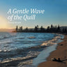 A Gentle Wave of the Quill