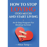 How to stop loving (too much) and start living: An 8-step program for breakup survival
