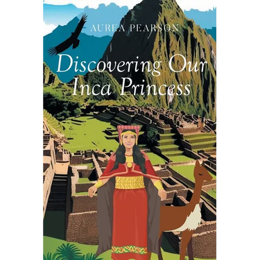 Discovering Our Inca Princess