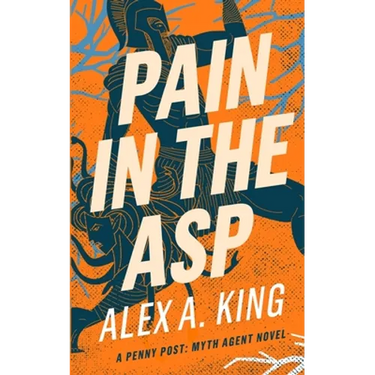 Pain in the Asp: A Penny Post Myth Agent Novel