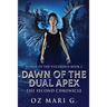 Dawn Of The Dual Apex: The Second Chronicle