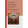 Italian Diaspora Studies and the University