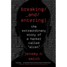 Breaking and Entering: The Extraordinary Story of a Hacker Called "Alien"