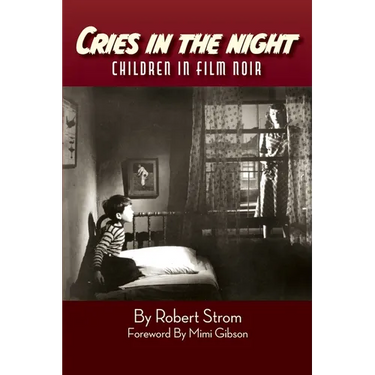 Cries in the Night: Children in Film Noir