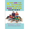 Kids Ask The Darndest Things About God And The History: Answers From The Next Twelve Bible Books Of History