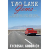 Two Lane Gems, Vol. 1: Turkeys are Jerks and Other Observations from an American Road Trip