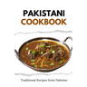Pakistani Cookbook: Traditional Recipes from Pakistan