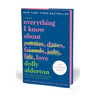 Everything I Know about Love Fifth Anniversary: A Memoir