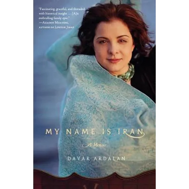 My Name Is Iran: A Memoir