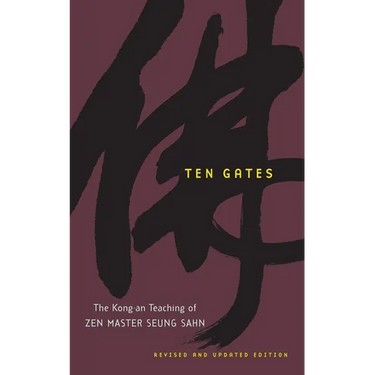 Ten Gates: The Kong-an Teaching of Zen Master Seung Sahn