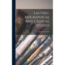 Lautrec. Biographical and Critical Studies