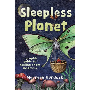 Sleepless Planet: A Graphic Guide to Healing from Insomnia