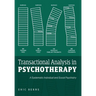 Transactional Analysis in Psychotherapy: A Systematic Individual and Social Psychiatry