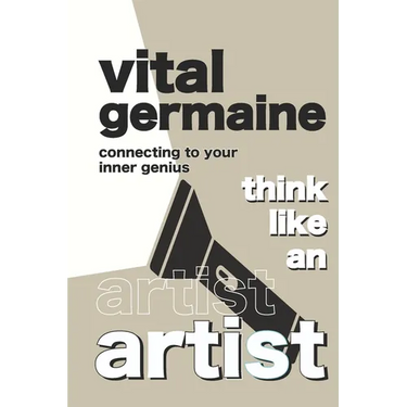 Think Like an Artist: Connecting To Your Inner Genius