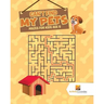 Can't Find My Pets: Mazes for Kids Age 6