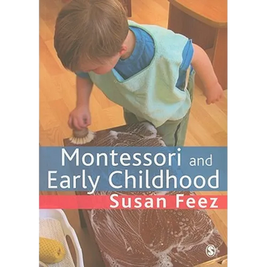 Montessori and Early Childhood: A Guide for Students
