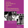 Teaching Social Skills to Students with Visual Impairments: From Theory to Practice