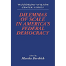 Dilemmas of Scale in America's Federal Democracy