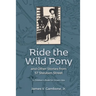 Ride the Wild Pony... and other stories from 57 Steuben Street: A Children's Book for Grown-Ups