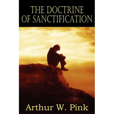 The Doctrine of Sanctification