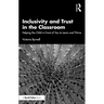 Inclusivity and Trust in the Classroom: Helping the Child in Front of You to Learn and Thrive