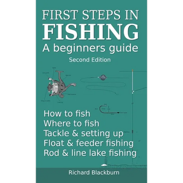 First steps in fishing: A beginners guide, Second Edition