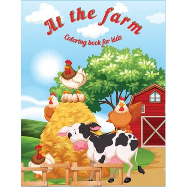 At the Farm: Fun Educational Coloring Book for Learning Animals Ι for Kids Ages 3-6 Ι Preschool, Kindergarten and Homeschooling