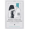 Modern Irish and Scottish Literature: Connections, Contrasts, Celticisms
