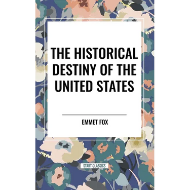 The Historical Destiny of the United States
