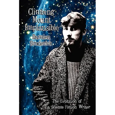 Climbing Mount Implausible: The Evolution of a Science Fiction Writer